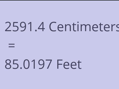 2591.4 CM TO FEET