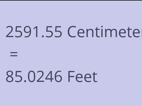 2591.55 CM TO FEET