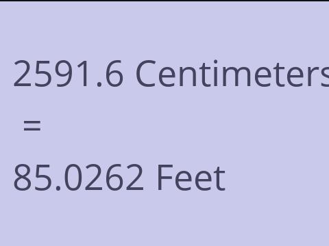 2591.6 CM TO FEET