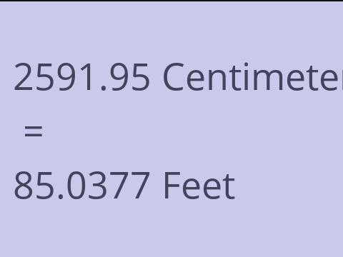 2591.95 CM TO FEET