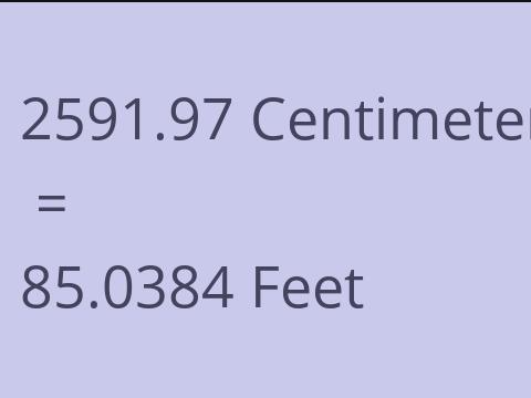 2591.97 CM TO FEET