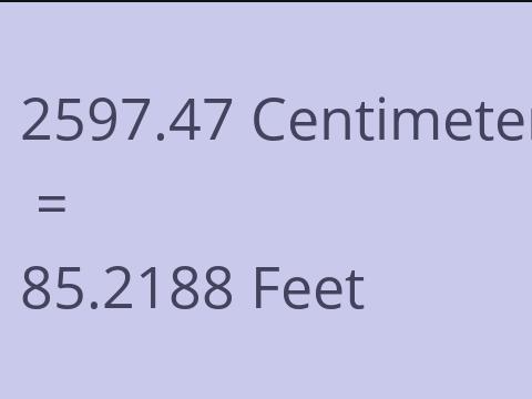 2597.47 CM TO FEET