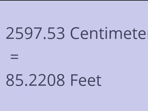 2597.53 CM TO FEET