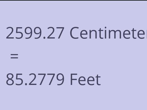 2599.27 CM TO FEET