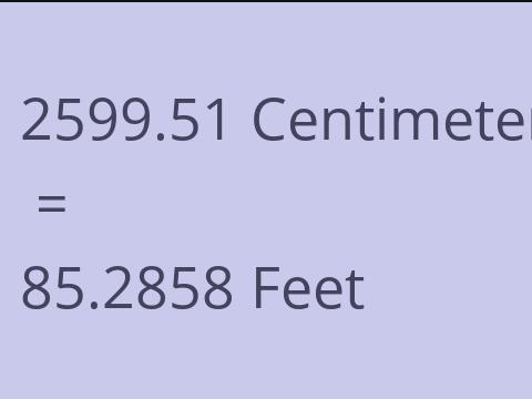 2599.51 CM TO FEET