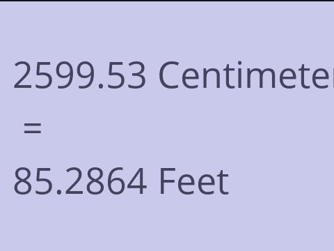 2599.53 CM TO FEET