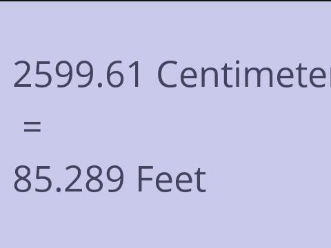 2599.61 CM TO FEET