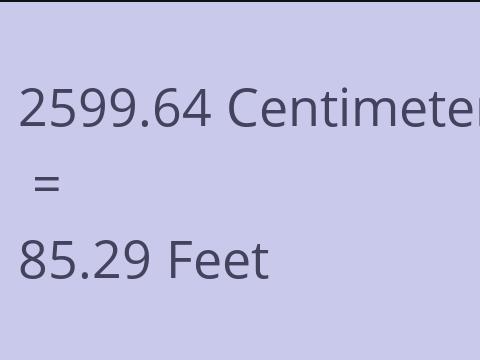 2599.64 CM TO FEET