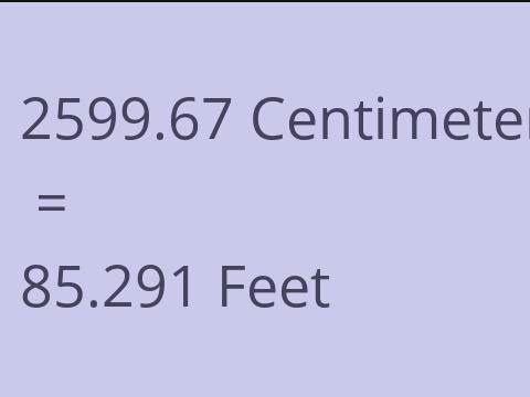 2599.67 CM TO FEET