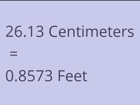 26.13 CM TO FEET