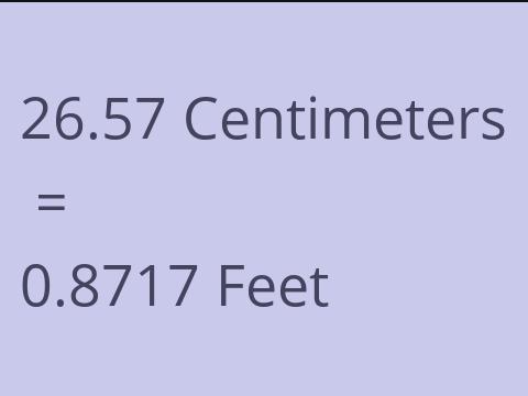 26.57 CM TO FEET