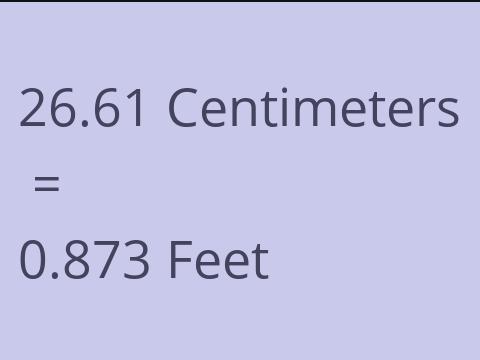 26.61 CM TO FEET