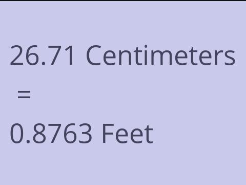 26.71 CM TO FEET