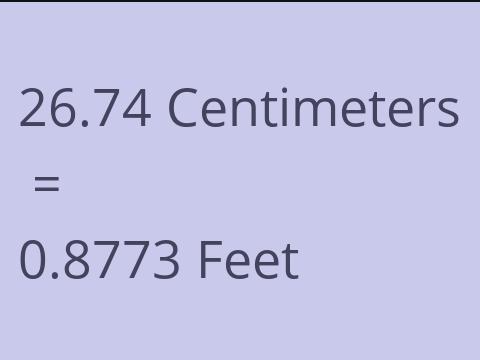 26.74 CM TO FEET