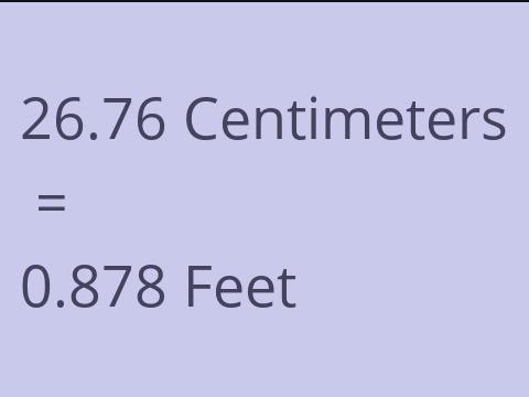 26.76 CM TO FEET