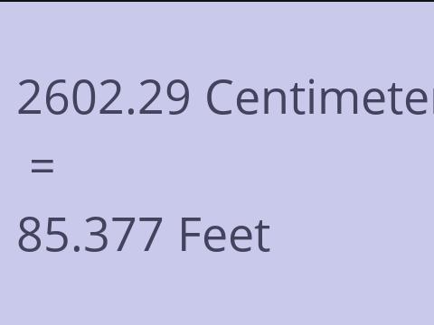 2602.29 CM TO FEET