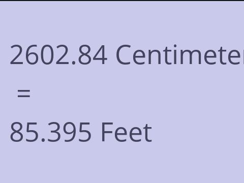 2602.84 CM TO FEET