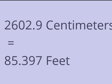 2602.9 CM TO FEET
