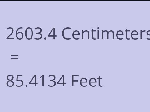 2603.4 CM TO FEET