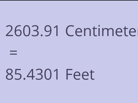 2603.91 CM TO FEET