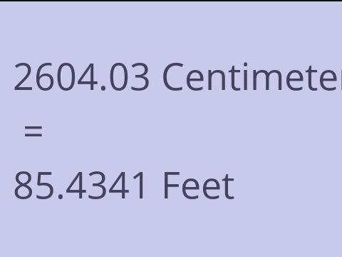 2604.03 CM TO FEET
