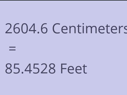 2604.6 CM TO FEET
