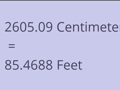 2605.09 CM TO FEET