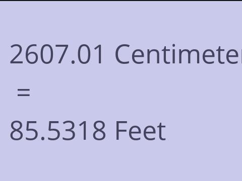 2607.01 CM TO FEET