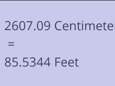 2607.09 CM TO FEET
