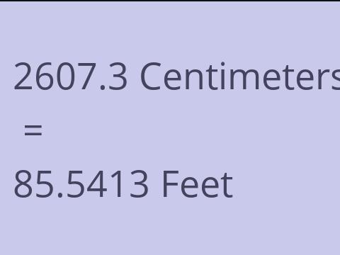 2607.3 CM TO FEET
