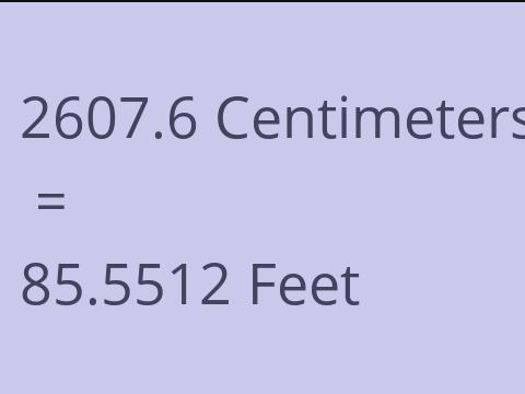 2607.6 CM TO FEET