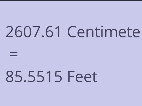 2607.61 CM TO FEET