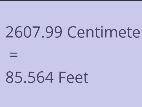 2607.99 CM TO FEET