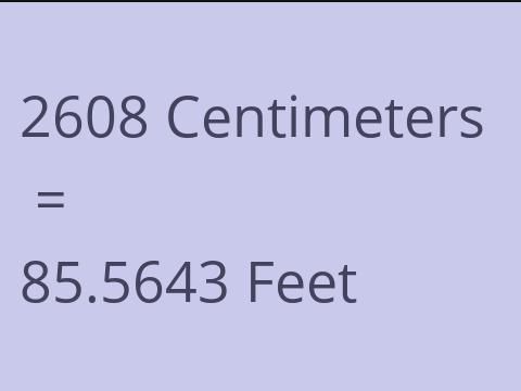 2608 CM TO FEET