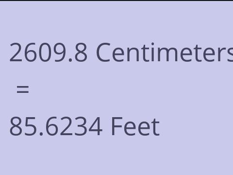 2609.8 CM TO FEET