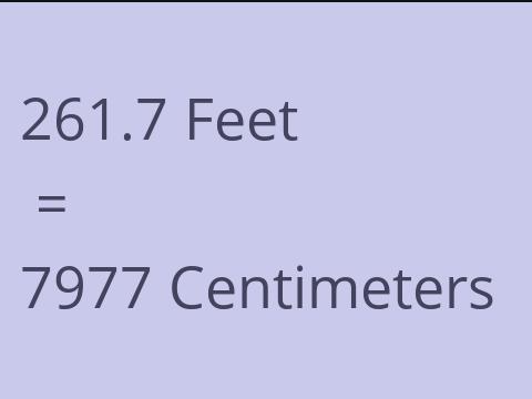 261.7 FEET TO CM