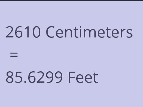 2610 CM TO FEET