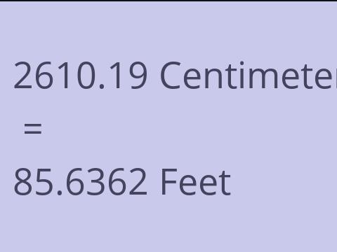 2610.19 CM TO FEET