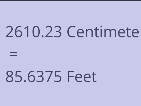 2610.23 CM TO FEET