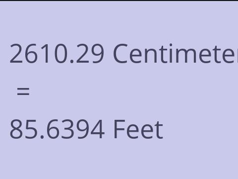 2610.29 CM TO FEET