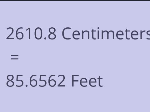 2610.8 CM TO FEET