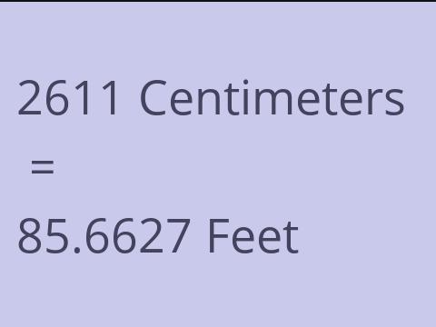 2611 CM TO FEET