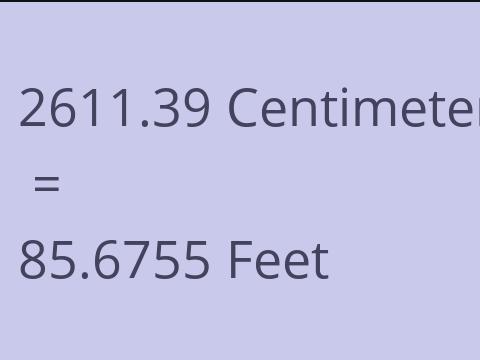 2611.39 CM TO FEET