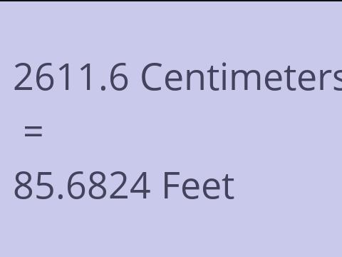 2611.6 CM TO FEET