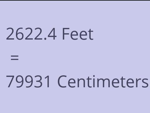 2622.4 FEET TO CM