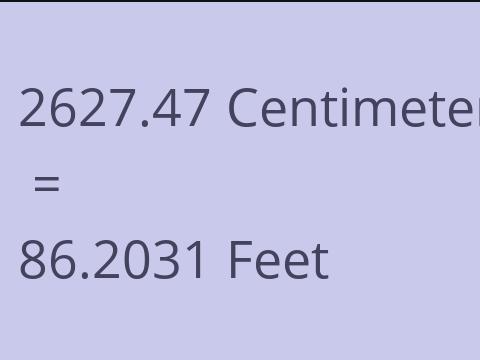 2627.47 CM TO FEET