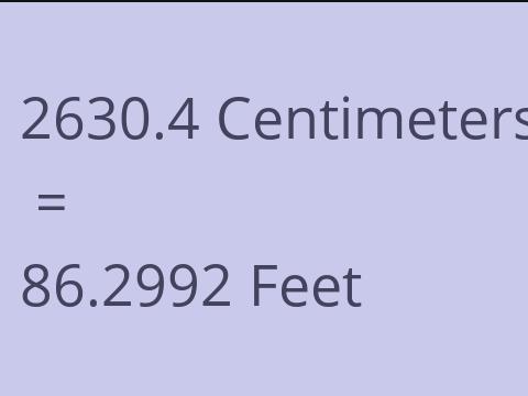 2630.4 CM TO FEET