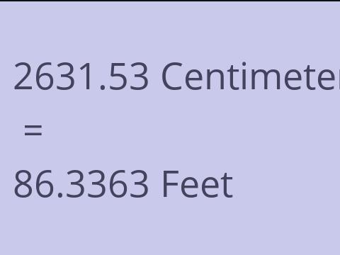 2631.53 CM TO FEET