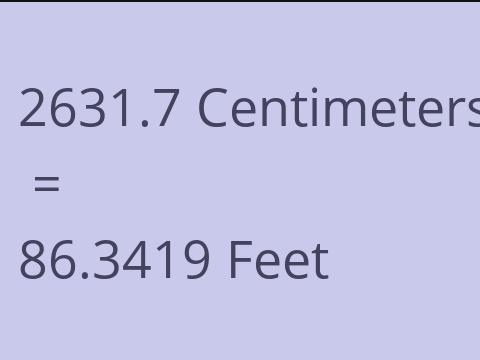 2631.7 CM TO FEET