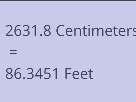 2631.8 CM TO FEET